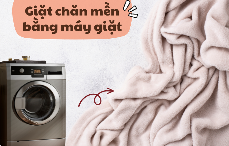 Mách bạn cách giặt chăn bông bằng máy giặt đơn giản mà hiệu quả