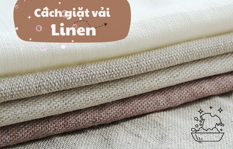 Mẹo giặt vải linen đúng cách không mất form mà vẫn bền màu