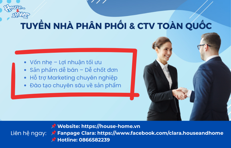 Clara - House&Home Tuyển Nhà Phân Phối & Cộng Tác Viên Toàn Quốc