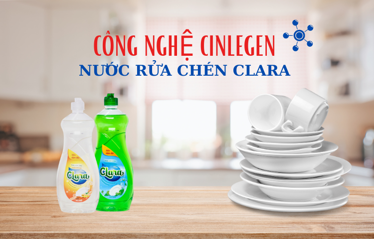 Nước rửa chén Clara bứt phá với công nghệ CINLEGEN
