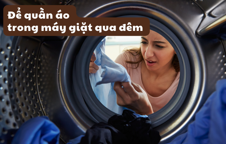 Lý do không nên để quần áo trong máy giặt qua đêm