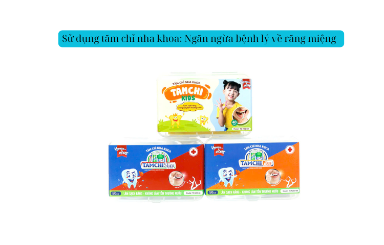 Ngăn ngừa bệnh lý răng miệng: Sử dụng chỉ nha thay thế tăm tre sau khi ăn 