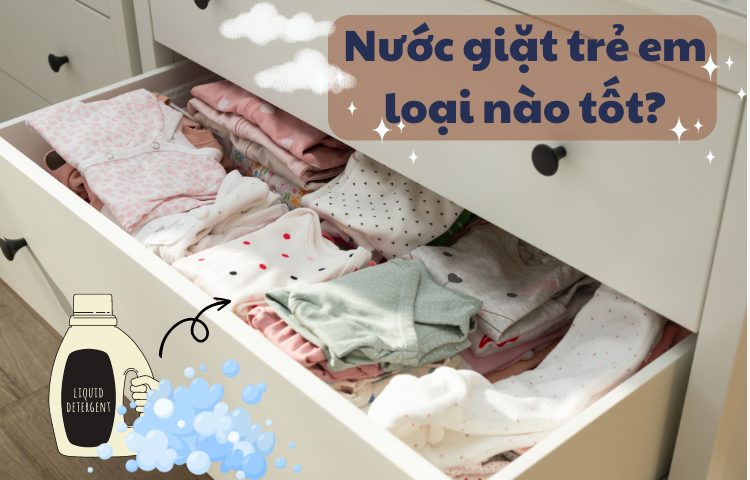 Những loại nước giặt trẻ em tốt nhất hiện nay