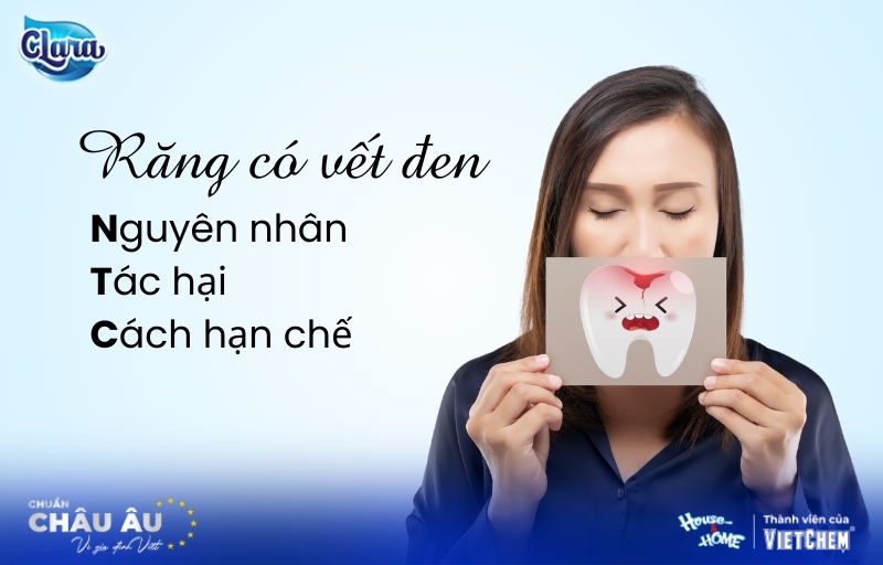 Răng có vết đen? Nguyên nhân, Tác hại và Cách hạn chế hiệu quả nhất