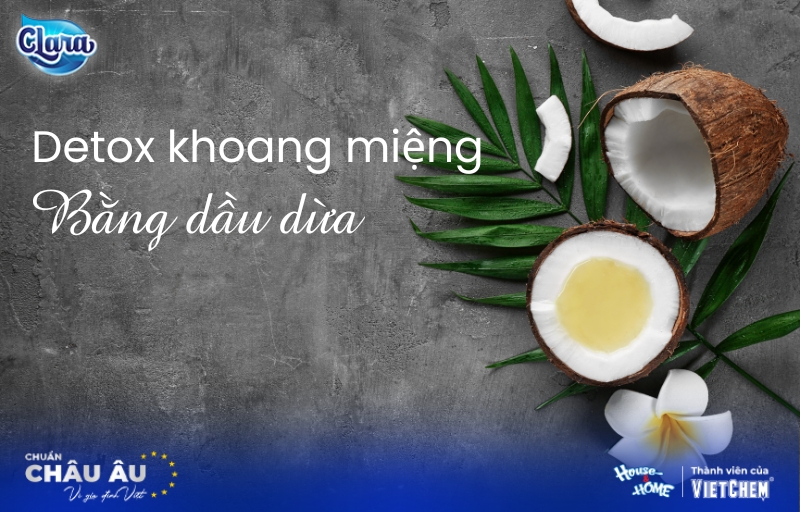 Súc miệng bằng dầu dừa | Phương pháp detox khoang miệng được khoa học chứng minh