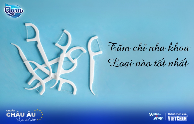 Tăm chỉ nha khoa loại nào tốt nhất cho sức khỏe răng miệng của bạn
