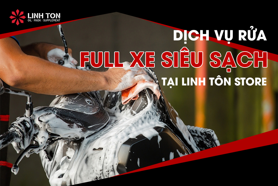 Dịch vụ rửa full xe chất lượng cao tại Linh Tôn Store có gì đặc biệt?
