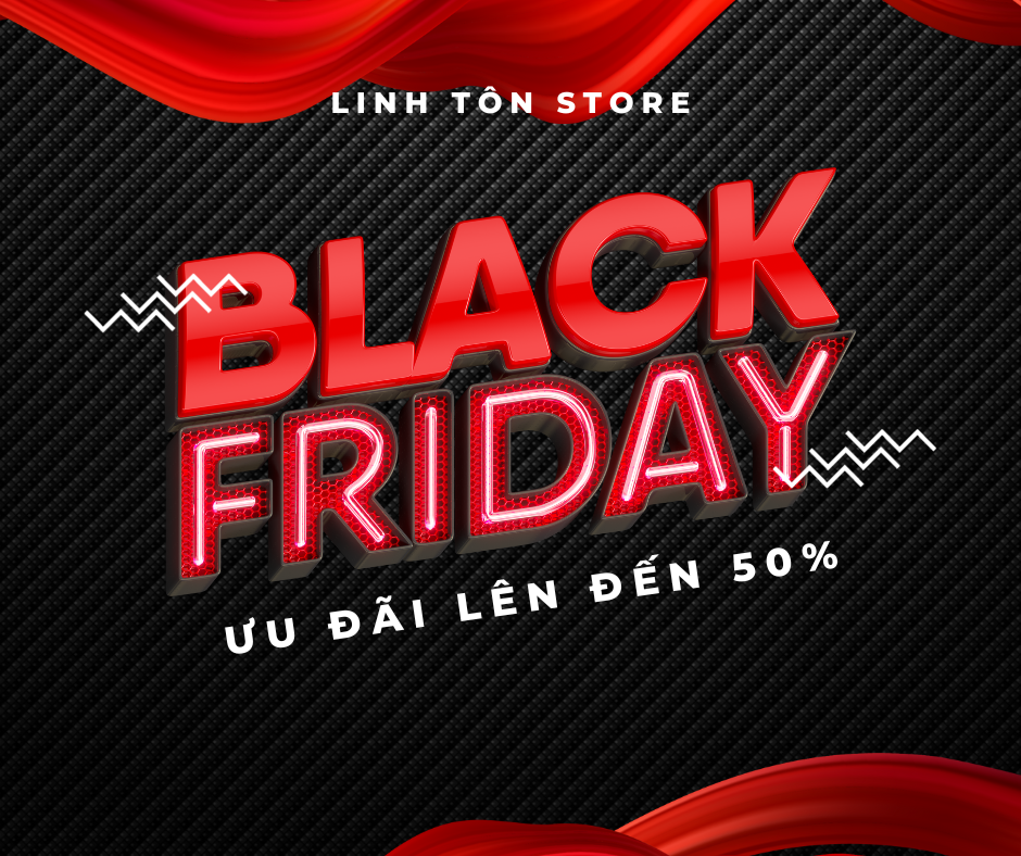Black Friday Ngập Tràn Ưu Đãi