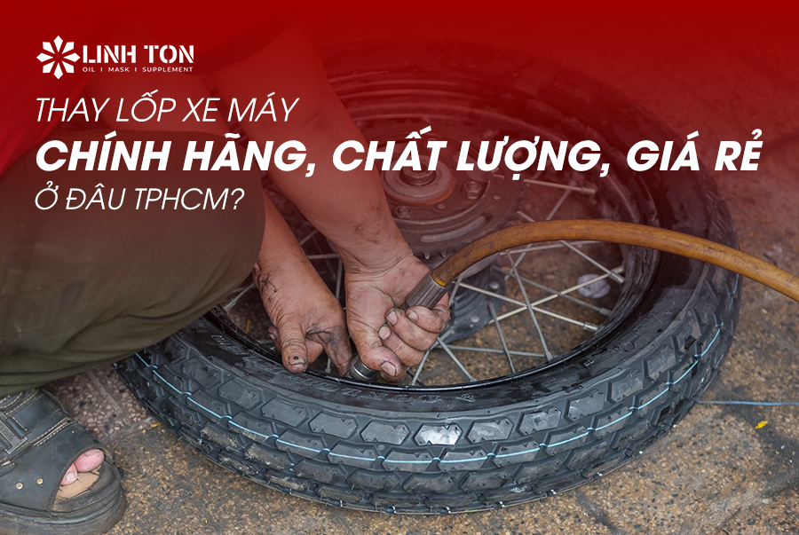 Thay Lốp Xe Máy Chính Hãng, Chất Lượng, Giá Rẻ Ở Đâu TPHCM?
