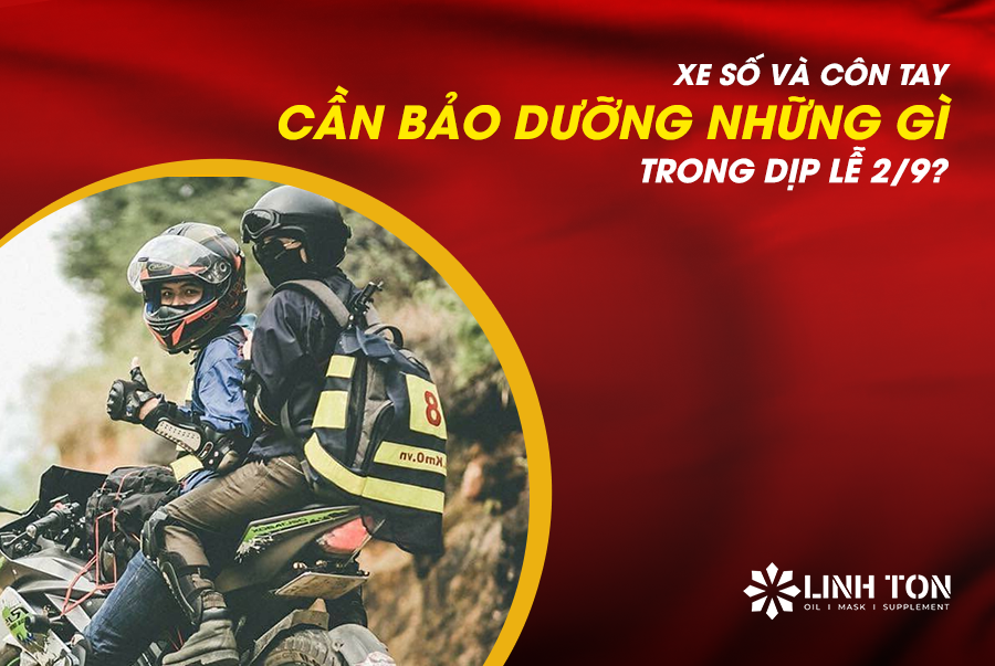 Xe số và côn tay cần bảo dưỡng những gì trong dịp nghỉ lễ 2/9