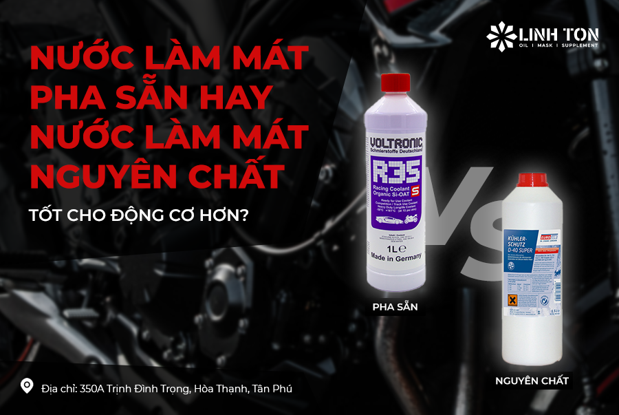 Nên Lựa Chọn Nước Làm Mát Pha Sẵn Hay Nước Làm Mát Nguyên Chất Để Tốt Cho Động Cơ