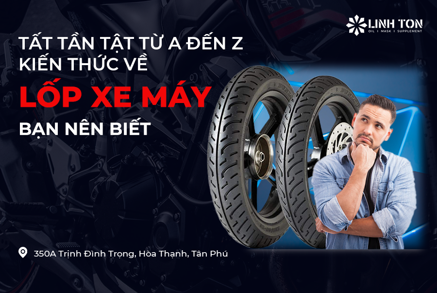 Chi Phí Thay Lốp Xe Máy Hết Bao Nhiêu? Khi Nào Thì Cần Thay Vỏ Lốp Xe?