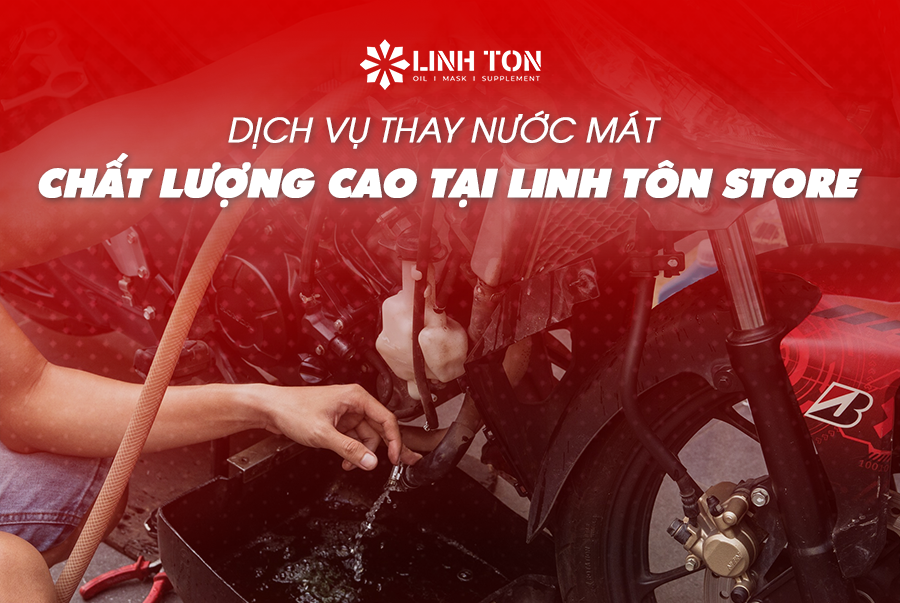 Dịch vụ thay nước mát chất lượng cao tại Linh Tôn Store
