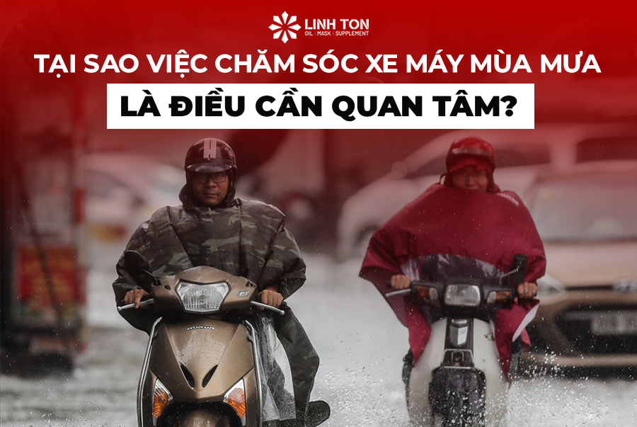 Tại sao việc chăm sóc xe máy mùa mưa là điều cần quan tâm