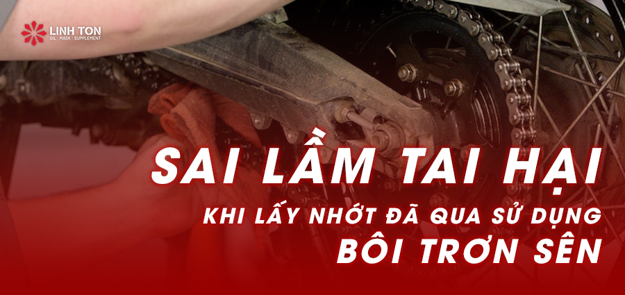 Sai Lầm Khi Lấy Nhớt Đã Qua Sử Dụng Bôi Trơn Sên Xích Xe Máy