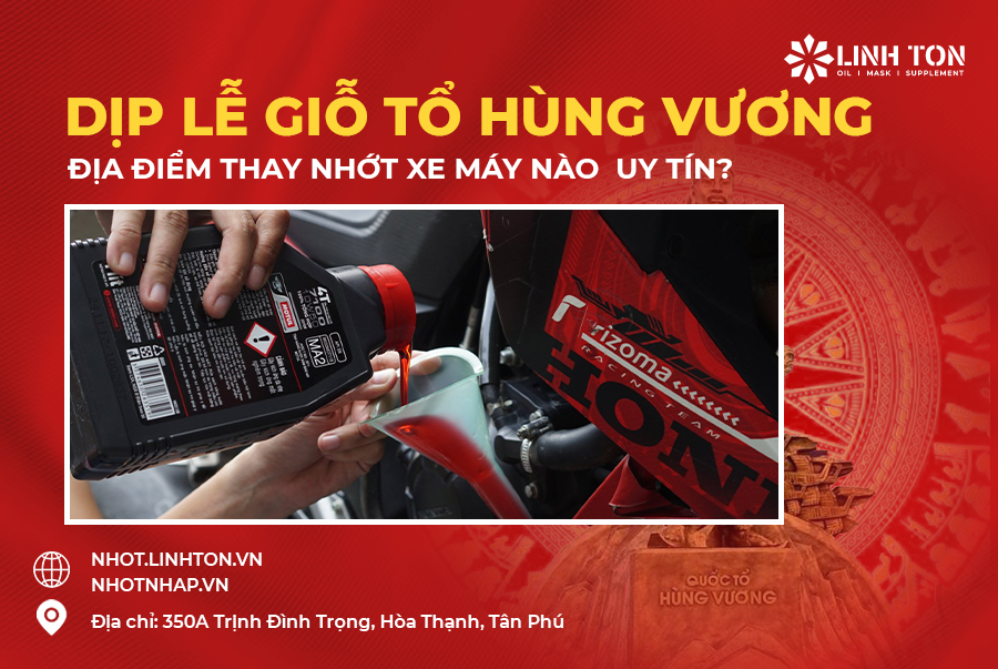 Dịp lễ Giỗ tổ Hùng Vương, địa điểm thay nhớt xe máy nào thay nhớt uy tín?