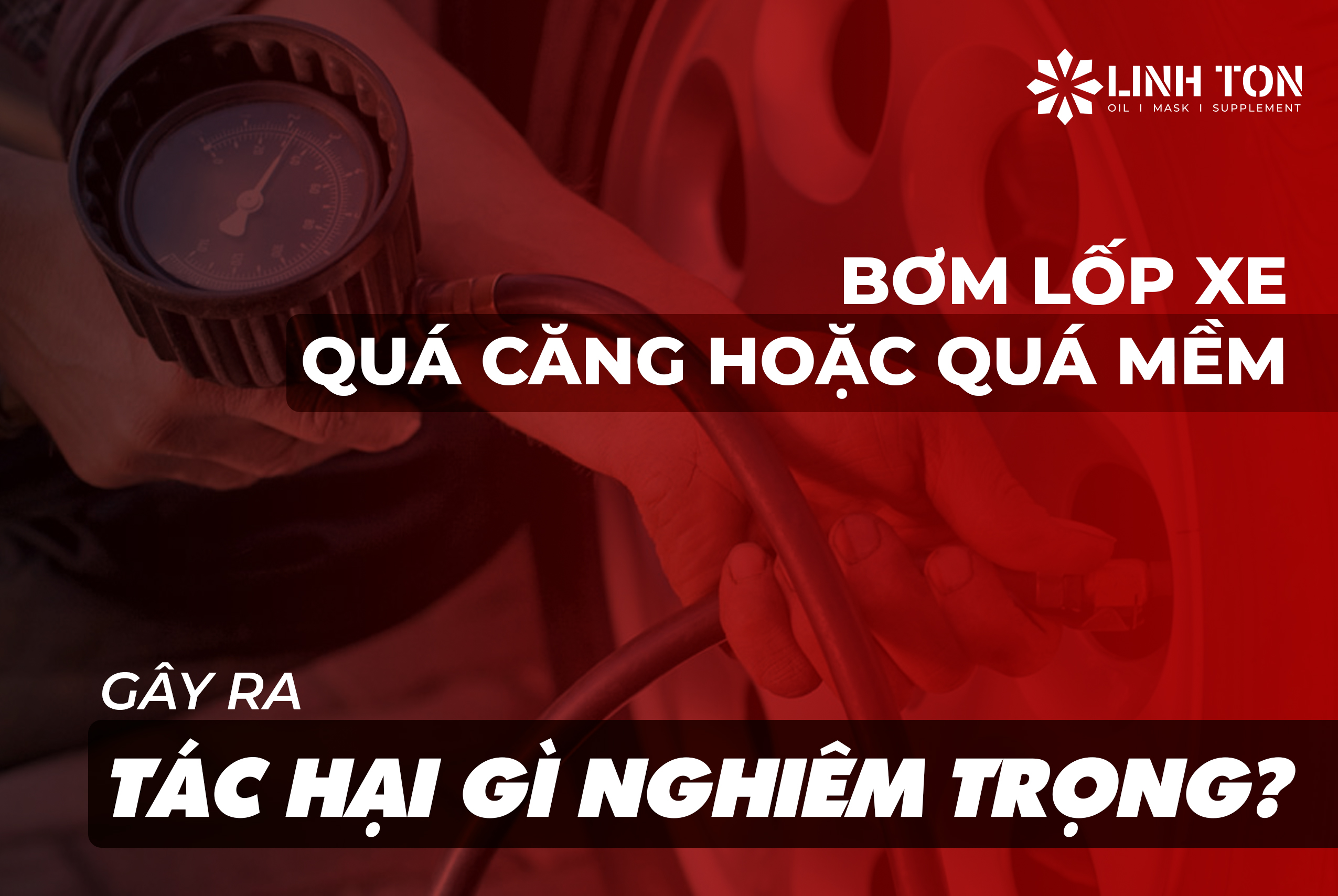 Bơm lốp xe máy quá căng hoặc quá mềm gây ra tác hại gì nghiêm trọng?