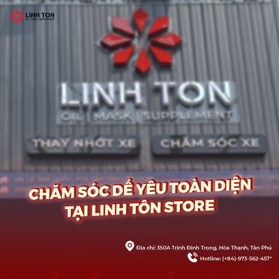 CHĂM SÓC XE UY TÍN TẠI Linh Ton Store - NHOT.LINHTON.VN - 350A TRỊNH ĐÌNH TRỌNG, HOÀ THẠNH, TÂN PHÚ
