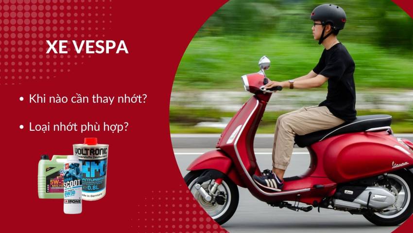 loại nhớt phù hợp với xe vespa