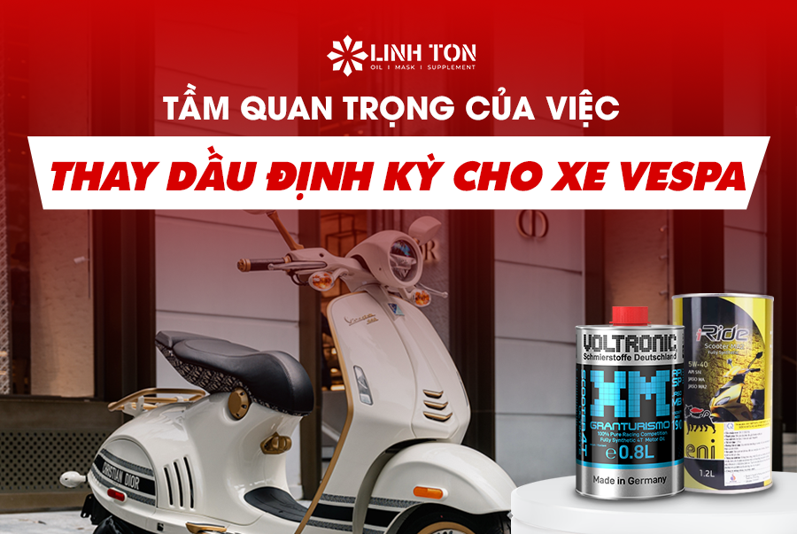 Tầm quan trọng của việc thay dầu định kỳ cho xe Vespa