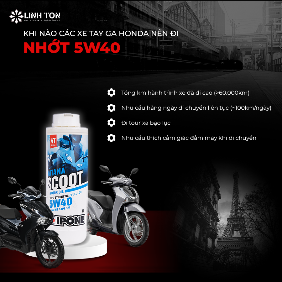 Khi nào các xe tay ga Honda nên đi nhớt 5w40 - Linh Tôn Store