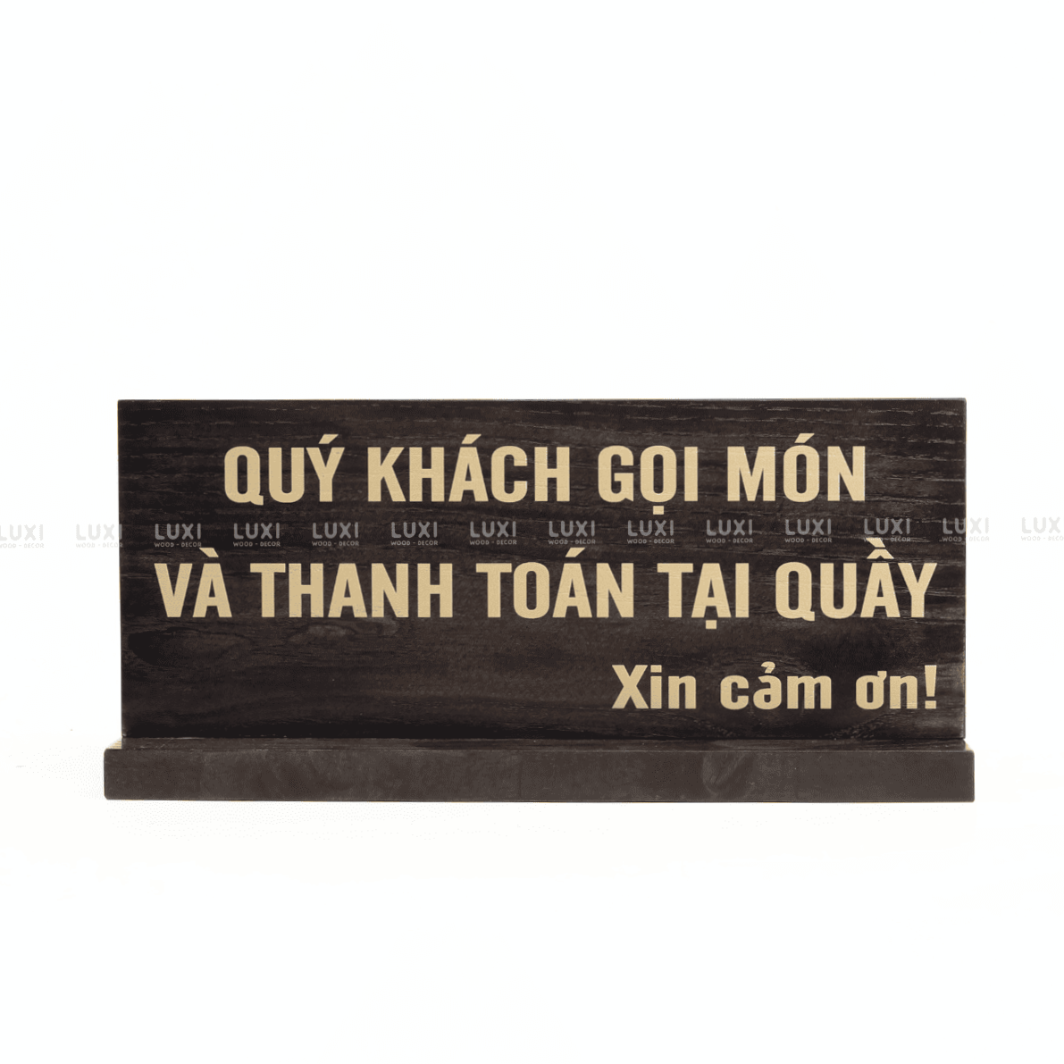 BẢNG QUÝ KHÁCH VUI LÒNG GỌI MÓN - LUXI DECOR