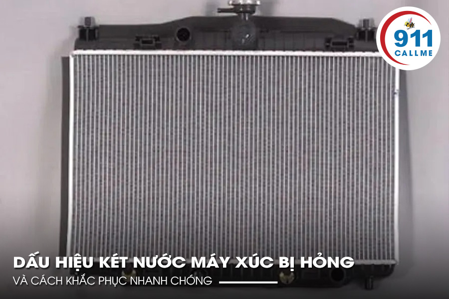 Dấu Hiệu Két Nước Máy Xúc Bị Hỏng Bạn Nên Biết