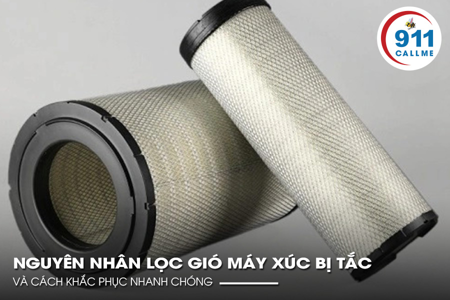Nguyên Nhân Lọc Gió Máy Xúc Bị Tắc Và Cách Khắc Phục