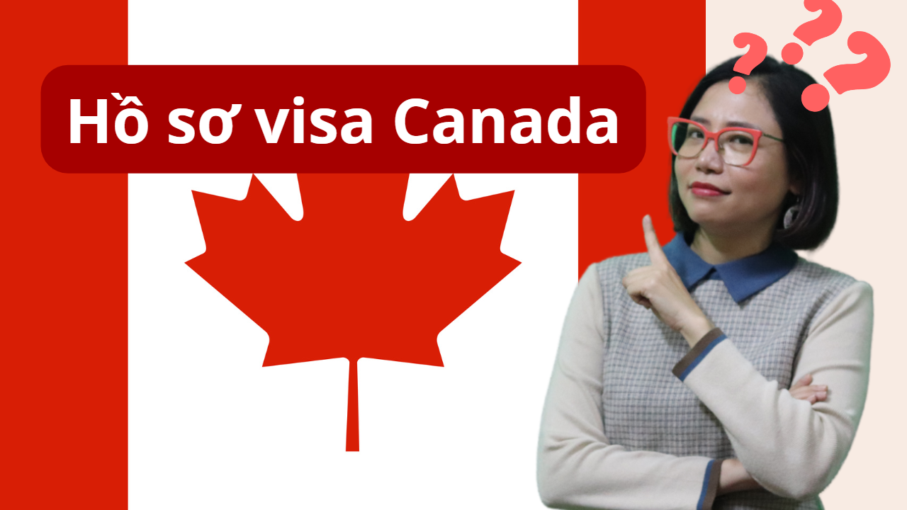 XIN VISA DU LỊCH – THĂM THÂN – CÔNG TÁC CANADA