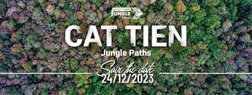 Cat Tien Jungle Paths 2023