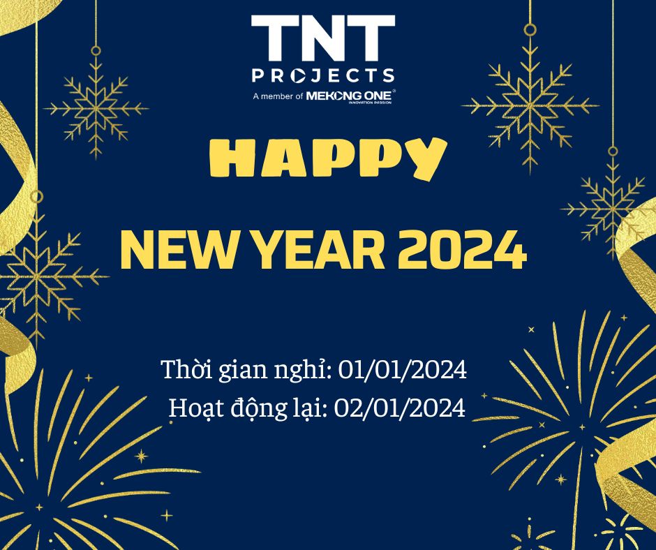 TNT PROJECTS THÔNG BÁO LỊCH NGHỈ TẾT DƯƠNG LỊCH 2024