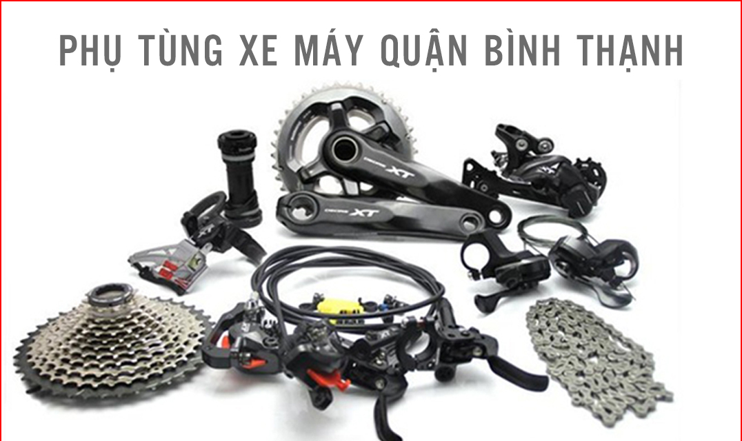 Phụ Tùng Xe Máy Giá Rẻ Quận Bình Thạnh