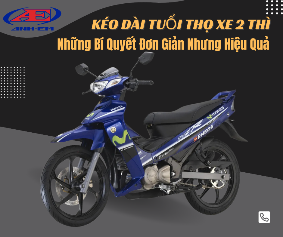Kéo dài tuổi thọ xe 2 thì: Những bí quyết đơn giản nhưng hiệu quả