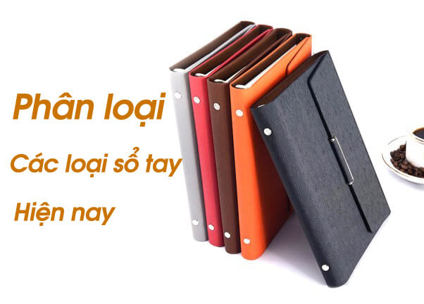 Tổng hợp các loại sổ tay cao cấp đẹp làm quà tặng