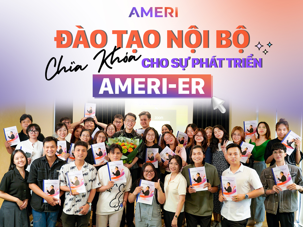 Đào tạo Nội bộ - Chìa khóa mở cửa sự phát triển của mỗi nhân sự Ameri Group