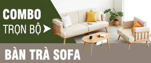 Combo bàn trà, sofa