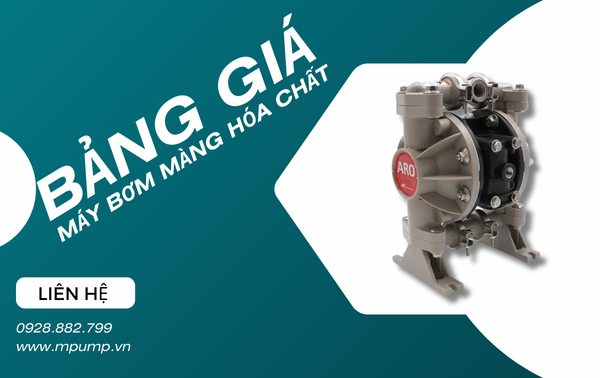 Bảng giá máy bơm màng hóa chất các hãng phổ biến nhất hiện nay