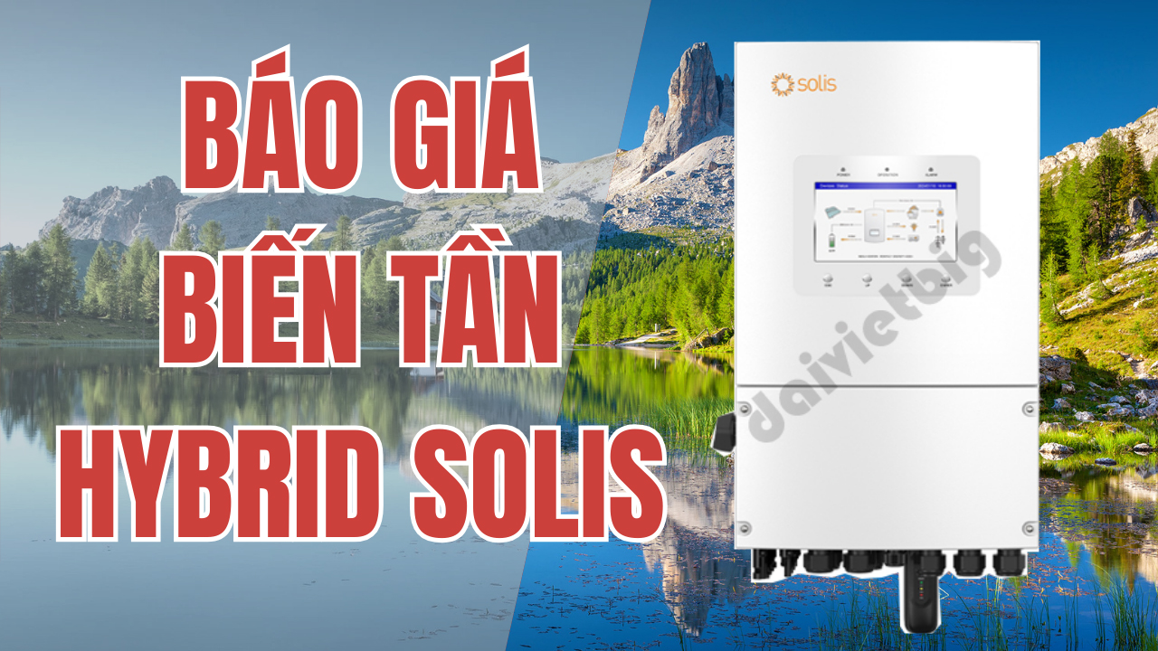 Báo Giá Biến Tần Hybrid Solis 2025