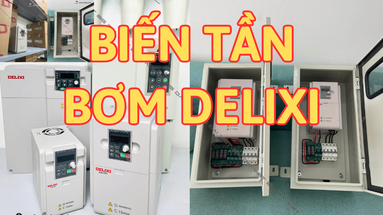 CHI TIẾT BIẾN TẦN BƠM DELIXI, BIẾN TẦN BƠM 3 PHA, 1 PHA.
