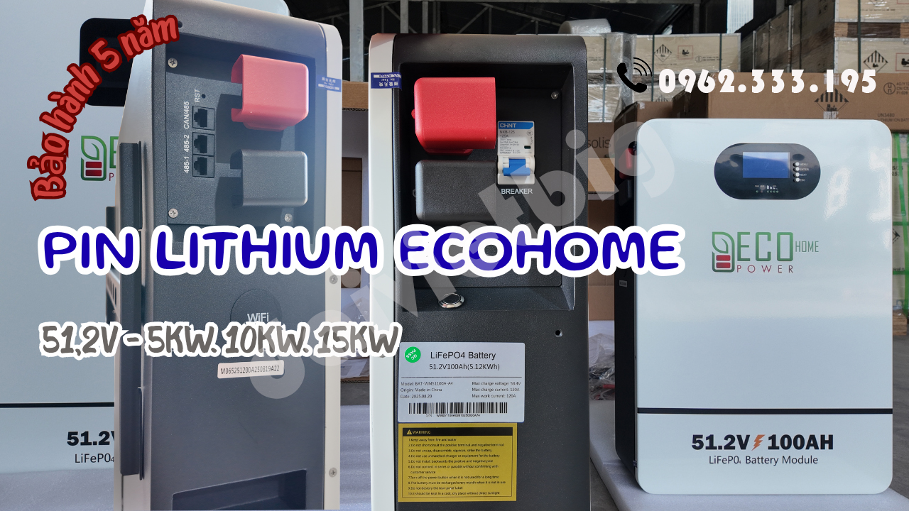 Pin Lưu Trữ Ecohome 51,2v - 5kw - 10kw -15kw Cao Cấp Giao Tiếp Được Với Tất Cả Các Loại Biến Tần