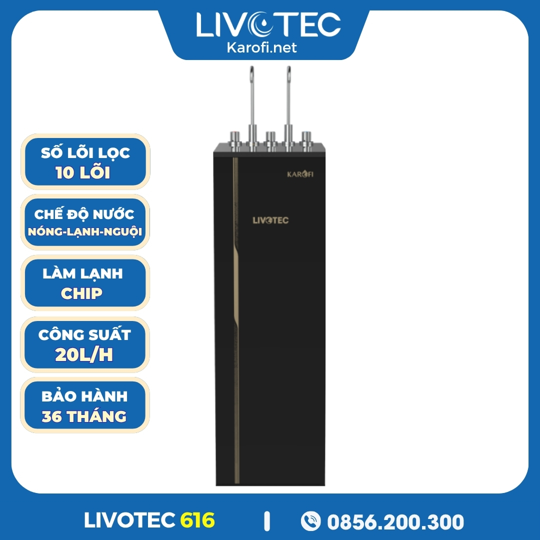 MÁY LỌC NƯỚC NÓNG LẠNH KAROFI LIVOTEC 616