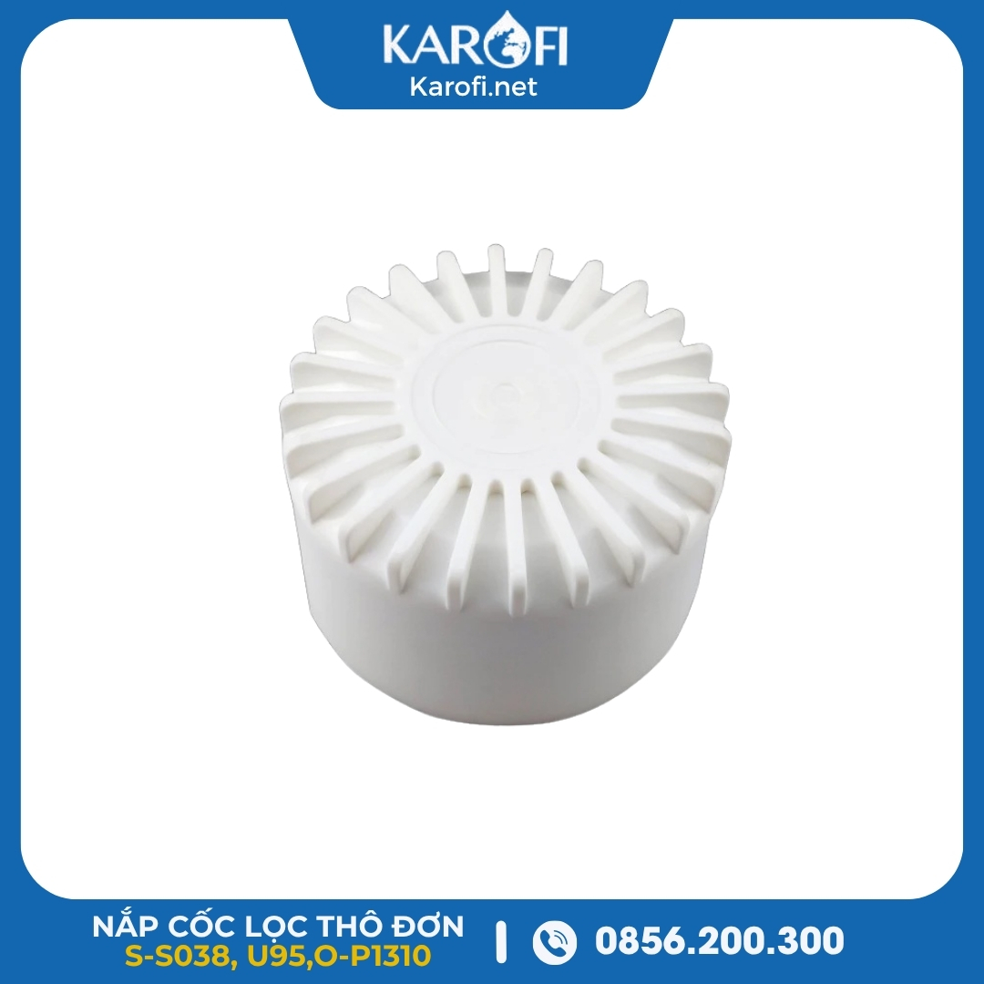 Nắp Cốc Lọc Thô S-S038 và Các Model Mới Karofi