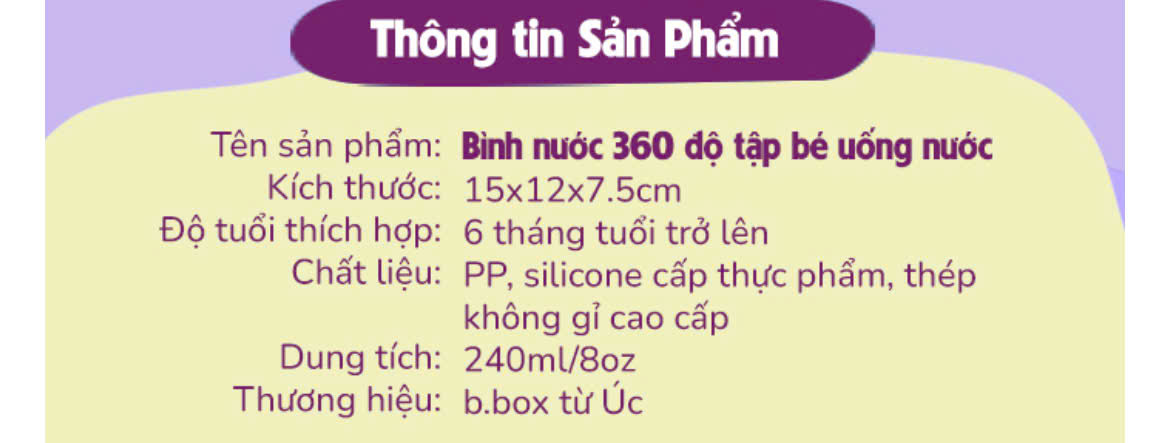 BÌNH NƯỚC 360 ĐỘ CÓ VAN CHỐNG SẶC VÀ TAY CẦM CHO BÉ TẬP UỐNG NƯỚC 240ML - B.BOX