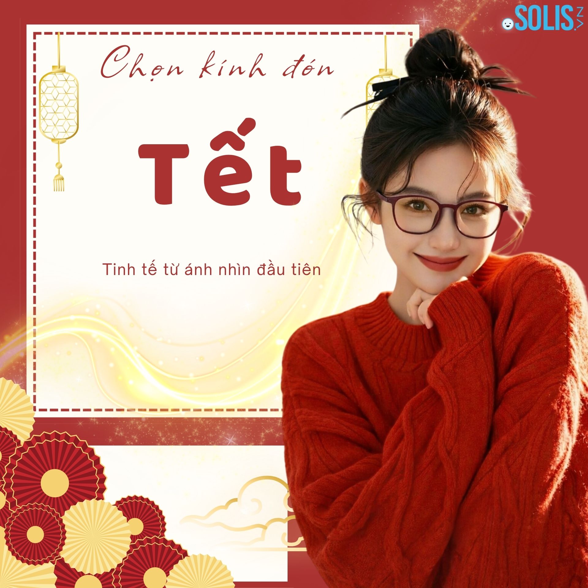 Chọn kính đón Tết, lễ, năm mới: Tinh tế từ ánh nhìn đầu tiên