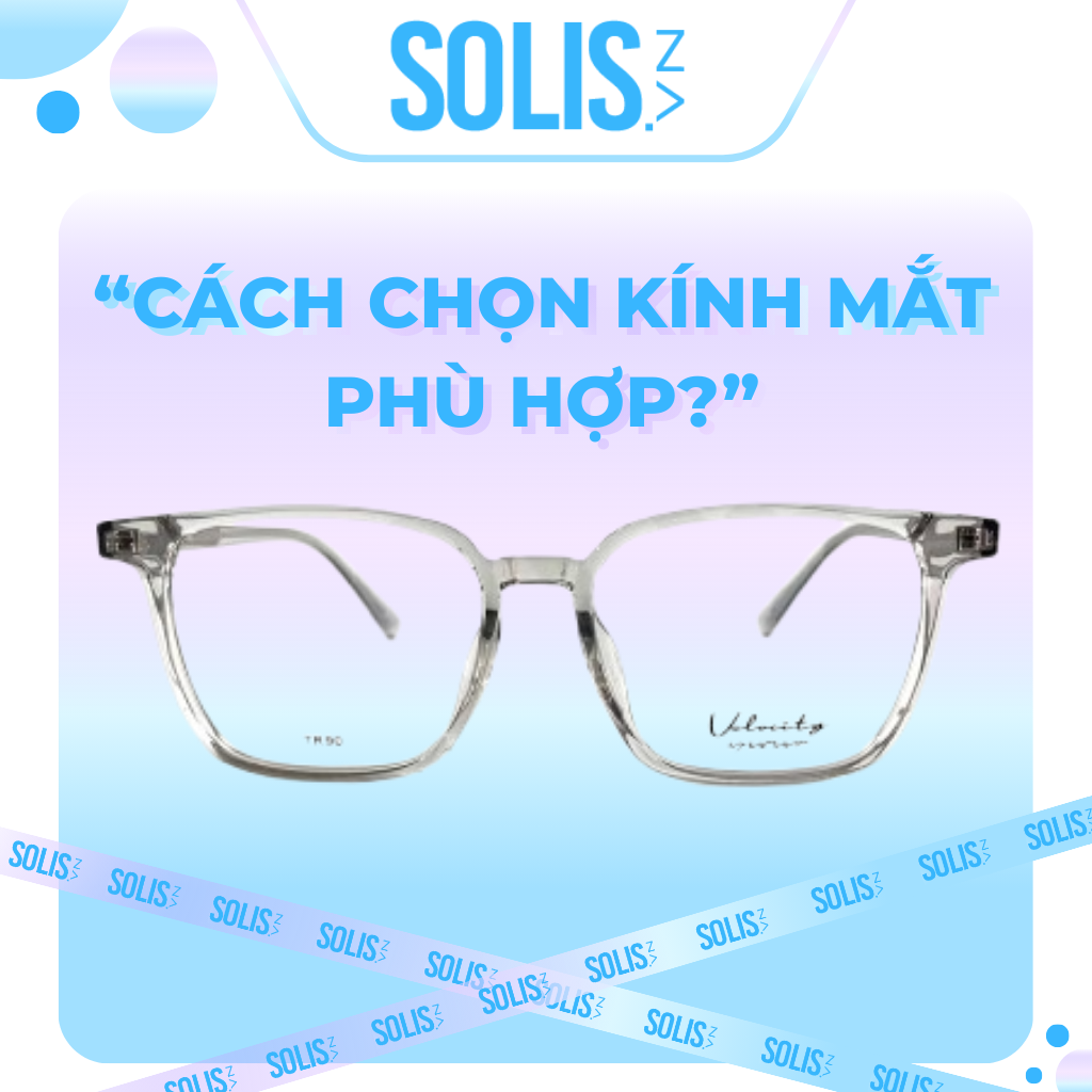 Kính Mắt Là Gì? Cách Chọn Kính Mắt 2026
