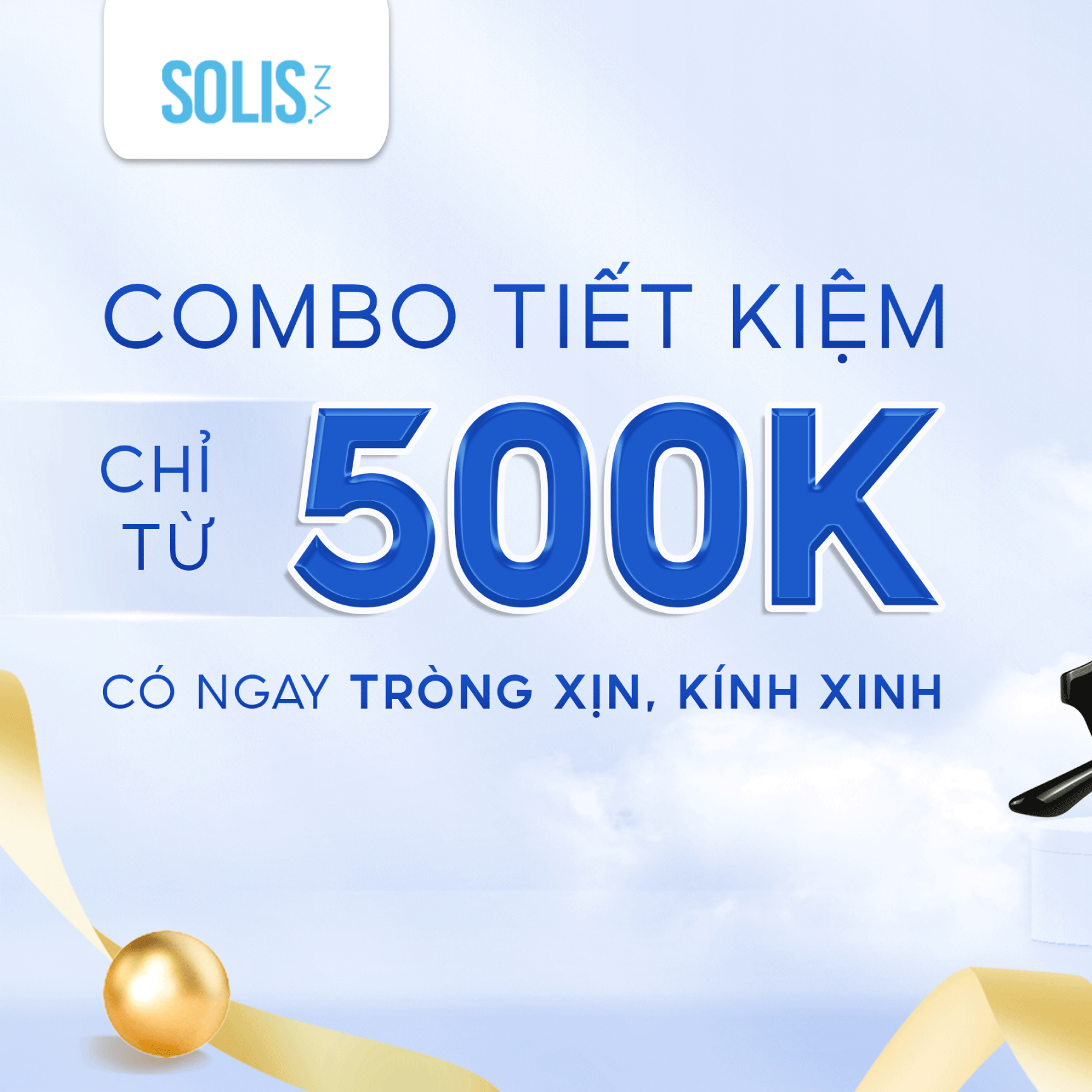 Combo Tiết Kiệm Chỉ Từ 500K – Có Ngay Tròng Xịn, Kính Xinh