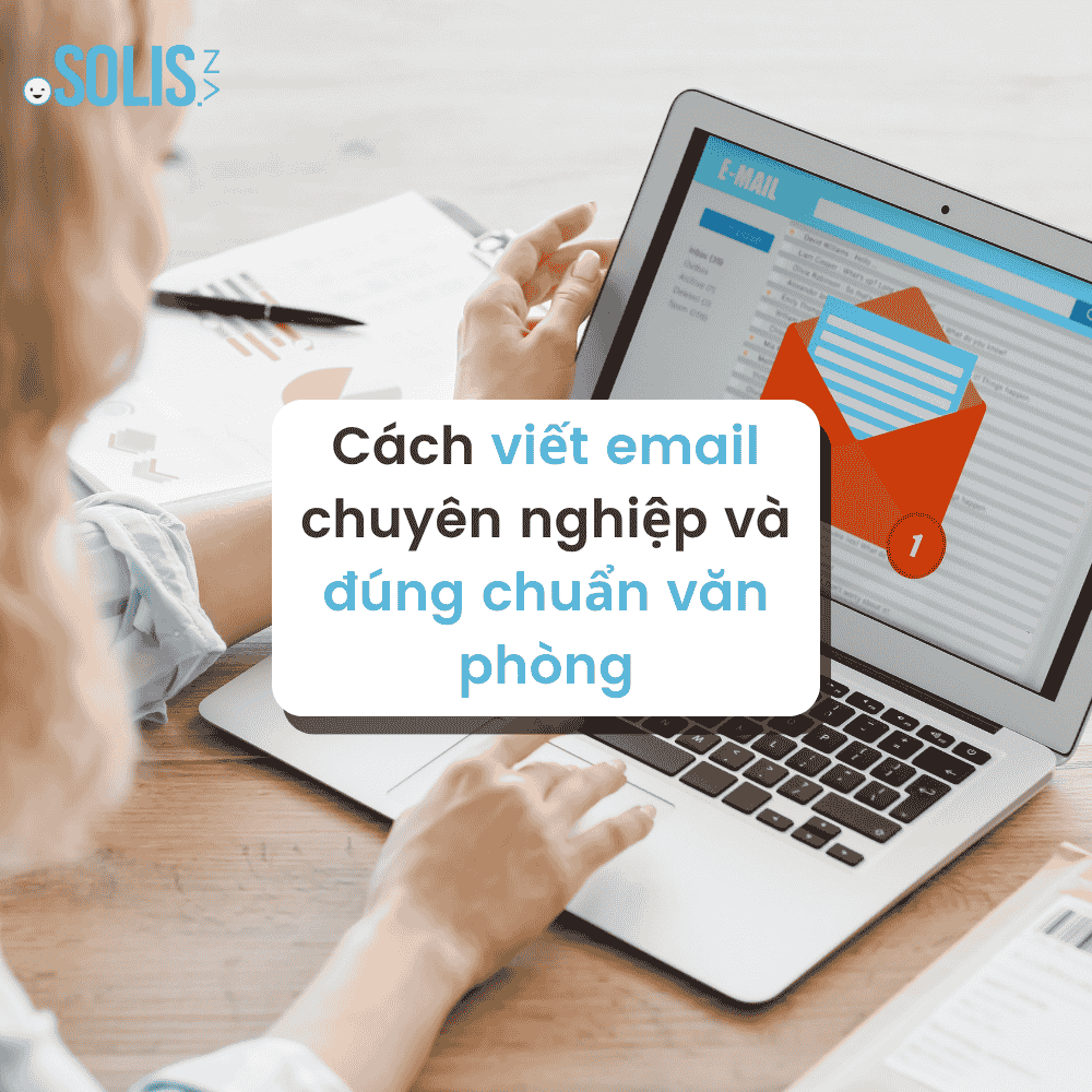 Cách viết email chuyên nghiệp và đúng chuẩn văn phòng Cách viết email chuyên nghiệp và đúng chuẩn văn phòng