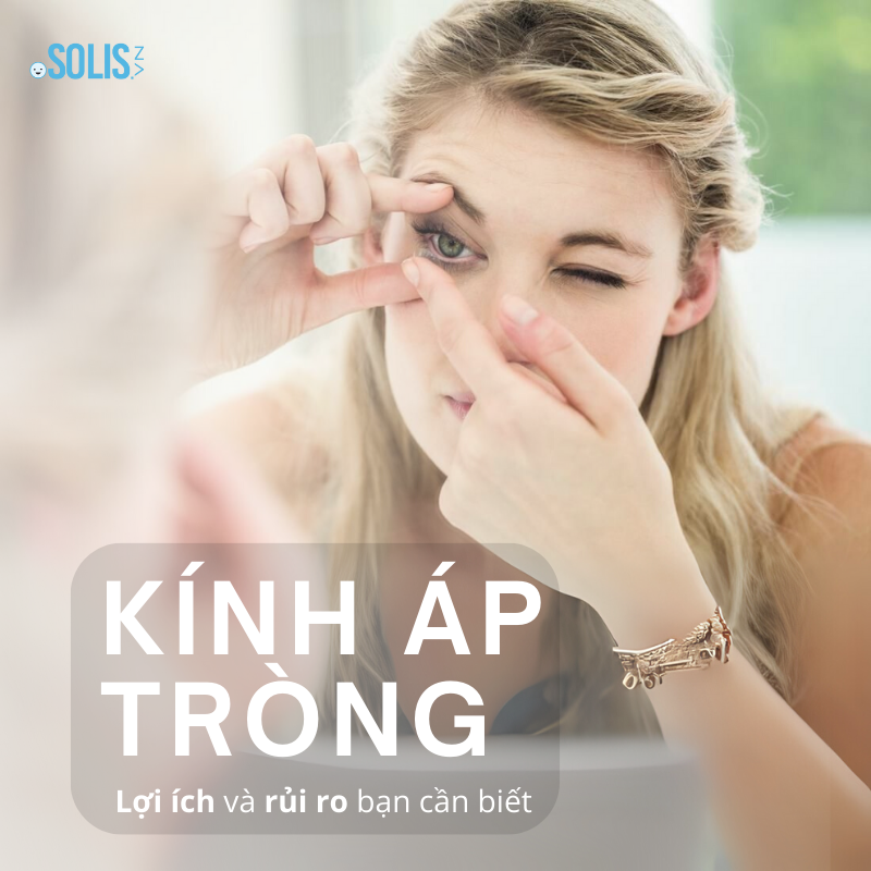 Lợi ích và rủi ro bạn cần biết khi đeo kính áp tròng Lợi ích và rủi ro bạn cần biết khi đeo kính áp tròng