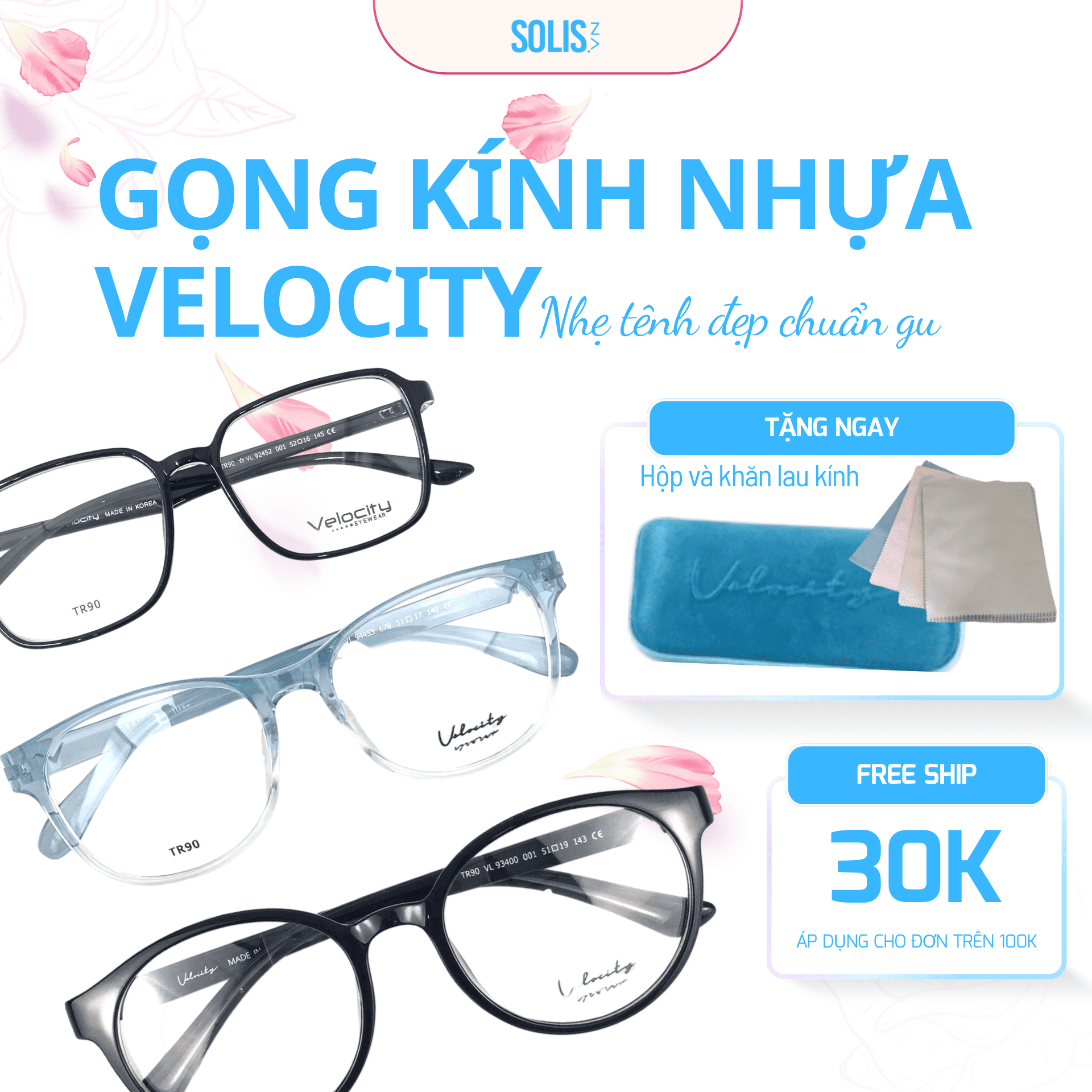 GỌNG KÍNH NHỰA VELOCITY – GIẢM NGAY 15%