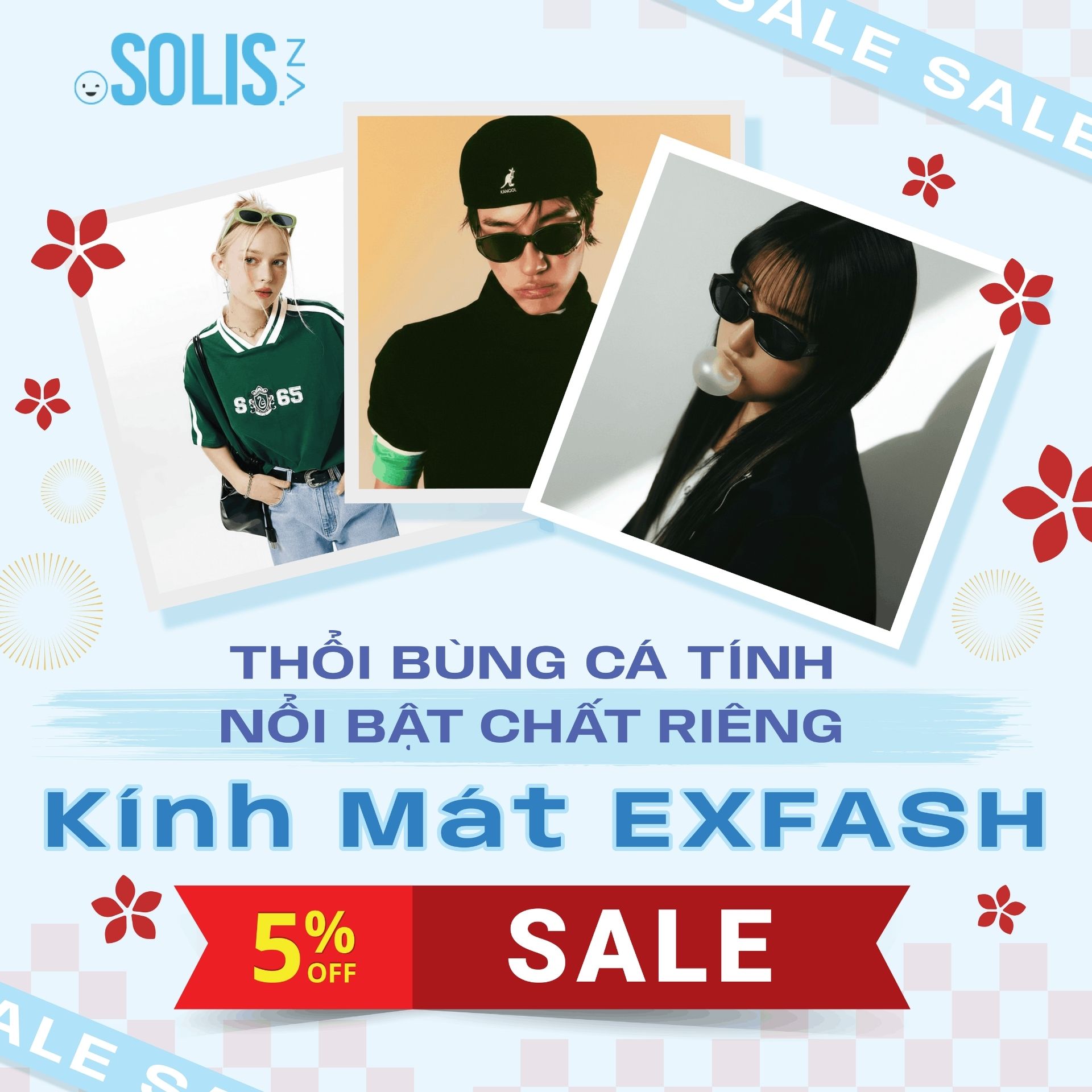 Thổi Bùng Cá Tính - Nổi Bật Chất Riêng - Kính Mát EXFASH